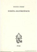 Ruszoly József - Európa jogtörténete