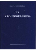 Peale, Norman Vincent - Út a boldoguláshoz