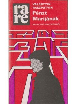 Raszputyin, Valentin - Pénzt Marijának Raszputyin, Valentin - Pénzt Marijának, Budapest 1979 antikvár könyv