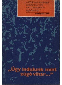 Birta Zsuzsa, Erdős Endre - Úgy indulunk mint zúgó vihar Birta Zsuzsa, Erdős Endre - Úgy indulunk mint zúgó vihar, Budapest 1982 antikvár könyv