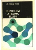 Irányi Jenő - Küzdelem a reuma ellen