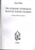 Sára Péter - Ősi szavaink nyomában iráni és turáni tájakon