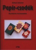 Szikszó Istvánné - Papír-csodák (Figurák méhsejt papírból)