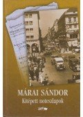 Márai Sándor - Kitépett noteszlapok