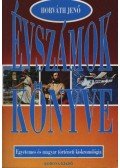 Horváth Jenő - Évszámok könyve I.