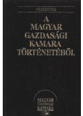 Kohut Tibor (szerk.),Ágoston László - Fejezetek a Magyar Gazdasági Kamara történetéből (hasonmás)