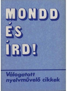 Kemény Gábor - Mondd és írd! Kemény Gábor - Mondd és írd!, Budapest 1992 antikvár könyv