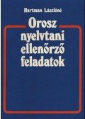 Hartman Lászlóné - Orosz nyelvtani ellenőrző feladatok