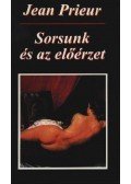Prieur, Jean - Sorsunk és az előérzet