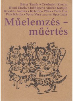 Sipos Lajos - Műelemzés-műértés Sipos Lajos - Műelemzés-műértés, Budapest 1990 antikvár könyv