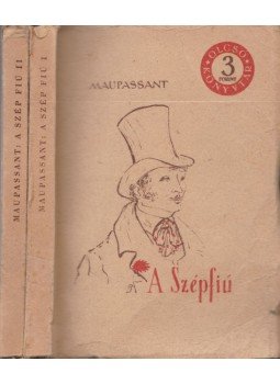 Guy de Maupassant - A szépfiú I-II. Guy de Maupassant - A szépfiú I-II., Budapest 1956 antikvár könyv