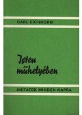 Eichhorn, Carl - Isten műhelyében