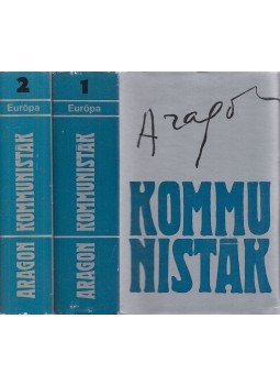 Aragon, Louis - Kommunisták I-II. Aragon, Louis - Kommunisták I-II., Budapest 1972 antikvár könyv