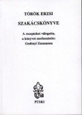 Gedényi Zsuzsanna - Török Erzsi szakácskönyve