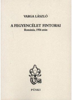 Varga László - A fegyencélet fintorai Varga László - A fegyencélet fintorai, Budapest 1998 antikvár könyv