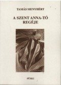 Tamás Menyhért - A Szent Anna-tó regéje