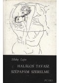 Zilahy Lajos - Halálos tavasz / Szépapám szerelme