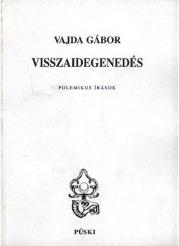 Vajda Gábor - Visszaidegenedés Vajda Gábor - Visszaidegenedés, Budapest 2000 antikvár könyv
