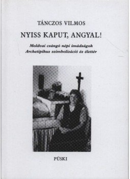 Tánczos Vilmos - Nyiss kaput, angyal! Tánczos Vilmos - Nyiss kaput, angyal!, Budapest 2001 antikvár könyv