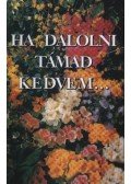 Kríza Kálmán (összeállította) - Ha dalolni támad kedvem...