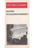 Botos János - Mit kell tudni hazánk felszabadulásáról?
