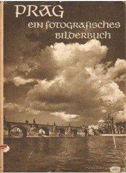 Plicka, Karel - Prag, Ein Fotografisches Bilderbuch Plicka, Karel - Prag, Ein Fotografisches Bilderbuch, Praha 1954 antikvár könyv