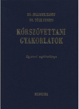Tóth Ferenc, Jellinek Harry - Kórszövettani gyakorlatok Tóth Ferenc, Jellinek Harry - Kórszövettani gyakorlatok, Budapest 1971 antikvár könyv