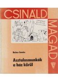 Balázs Sándor - Asztalosmunkák a ház körül
