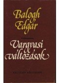 Balogh Edgár - Vargyasi változások