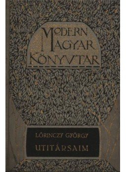 Lőrinczy György - Utitársaim Lőrinczy György - Utitársaim, Budapest 0 antikvár könyv