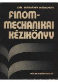 Bárány Nándor - Finommechanikai kézikönyv
