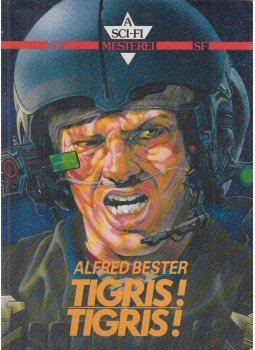 Alfred Bester - Tigris! Tigris! Alfred Bester - Tigris! Tigris!, Budapest 1990 antikvár könyv