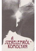 Kamarás István,Varga Csaba - A szerelemről - komolyan