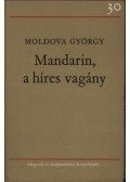 Moldova György - Mandarin, a híres vagány