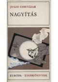Julio Cortázar - Nagyítás
