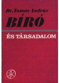 Tamás András, dr. - Bíró és társadalom