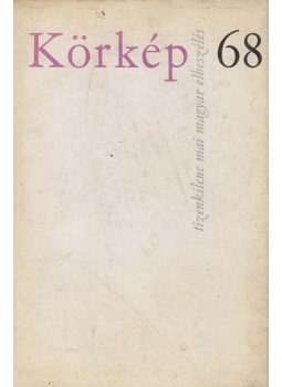Rátkai Ferenc, Tóth Gyula - Körkép 68 Rátkai Ferenc, Tóth Gyula - Körkép 68, Budapest 1968 antikvár könyv
