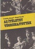 Fahidy József,Hegyi Gyula - Az ítéletet végrehajtották