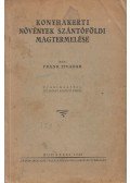 Frank Tivadar - Konyhakerti növények szántóföldi magtermelése