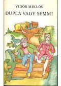 Vidor Miklós - Dupla vagy semmi