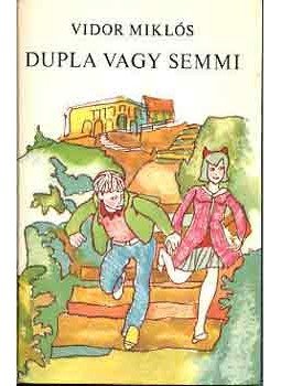 Vidor Miklós - Dupla vagy semmi Vidor Miklós - Dupla vagy semmi, Budapest 1969 antikvár könyv
