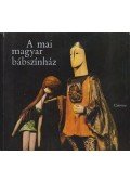 Szilágyi Dezső - A mai magyar bábszínház