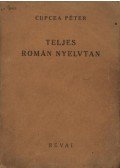 Cupcea  Péter - Teljes román nyelvtan