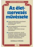 Weiss, Donald H. - Az életszervezés művészete