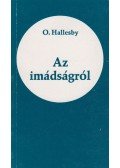 O. Hallesby - Az imádságról