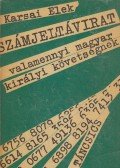 Karsai Elek - Számjeltávirat valamennyi magyar királyi követségnek