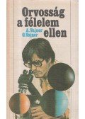 Vajner, Arkagyij,Vajner, Georgij - Orvosság a félelem ellen
