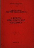 Csiszár Árpád - Felhősné Csiszár Sarolta - A beregi népi textíliák lexikona
