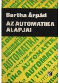 Bartha Árpád - Az automatika alapjai