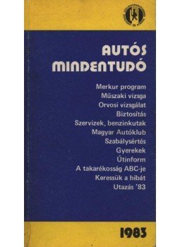 Több szerző - Autós mindentudó 1983 Több szerző - Autós mindentudó 1983, Budapest 1983 antikvár könyv